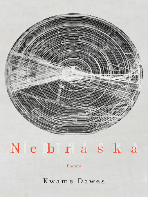 Title details for Nebraska by Kwame Dawes - Available